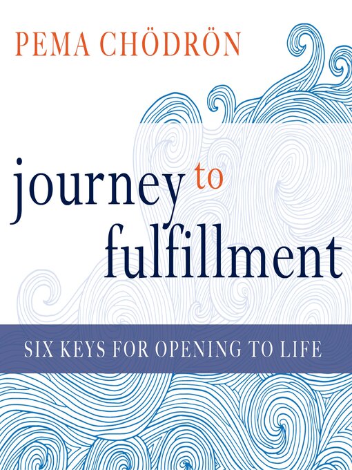 Title details for Journey to Fulfillment by Pema Chödrön - Available